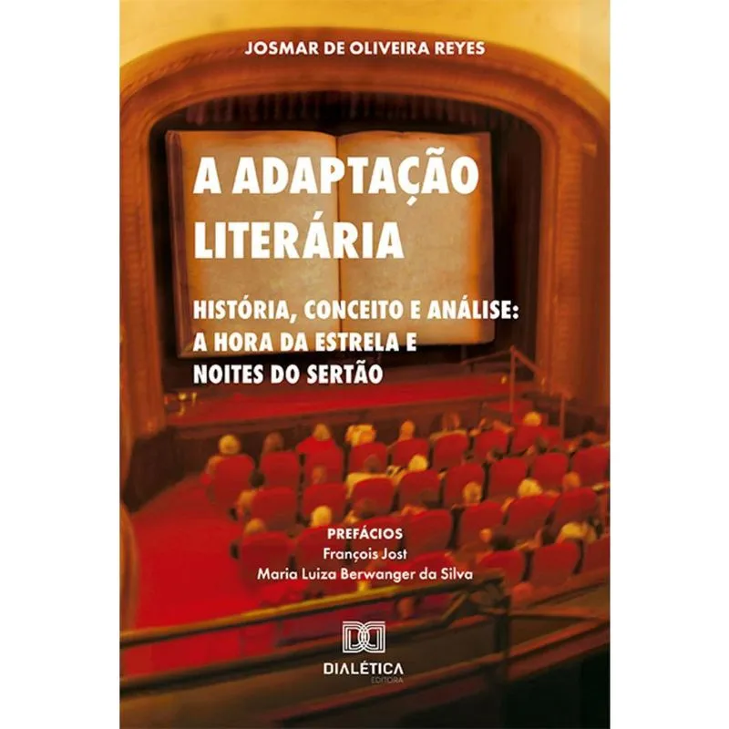 A Adaptação Literária: História, Conceito e Análise - A Hora da Estrela e Noites do Sertão
