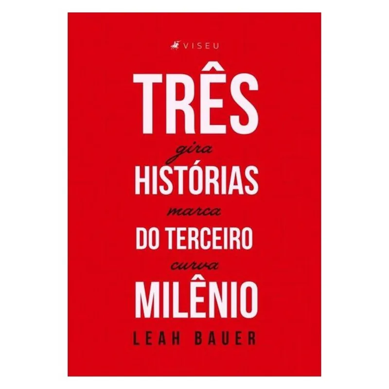TRÊS HISTÓRIAS DO TERCEIRO MILÊNIO