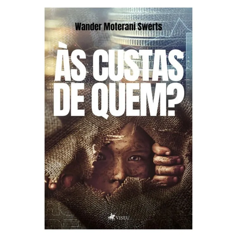ÀS CUSTAS DE QUEM?