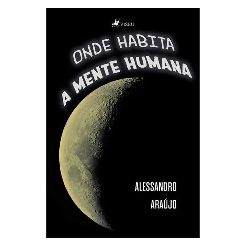 ONDE HABITA A MENTE HUMANA