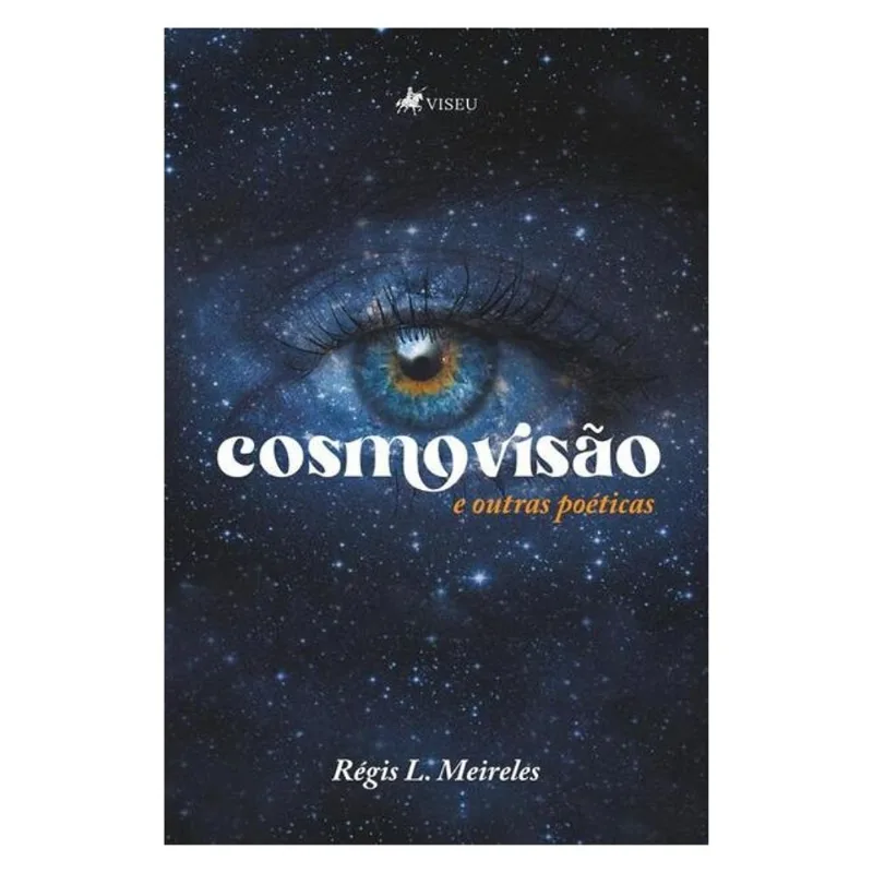 COSMOVISÃO E OUTRAS POÉTICAS
