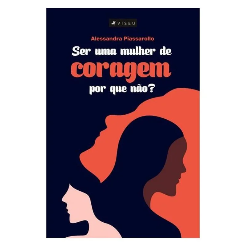 SER UMA MULHER DE CORAGEM, POR QUE NÃO?