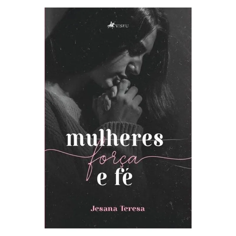 MULHERES, FORÇA E FÉ