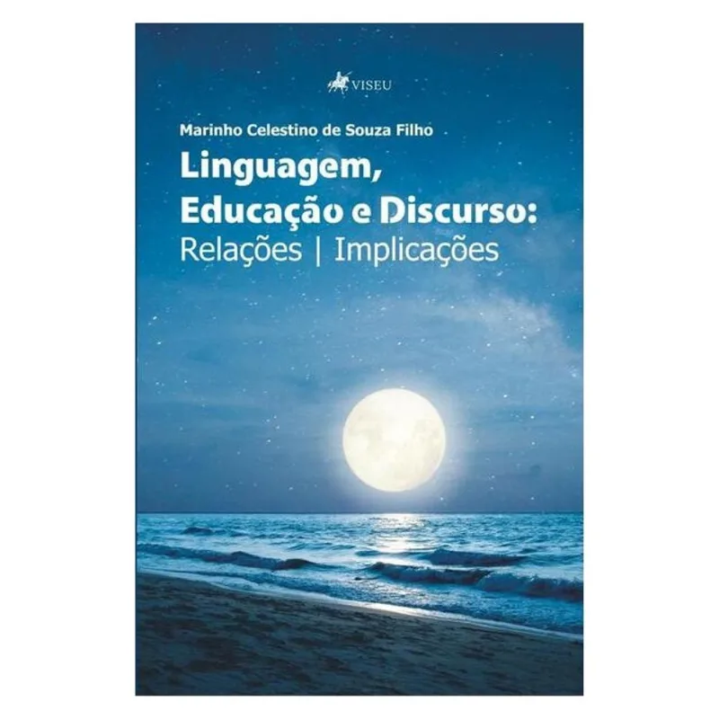 LINGUAGEM, EDUCAÇÃO E DISCURSO