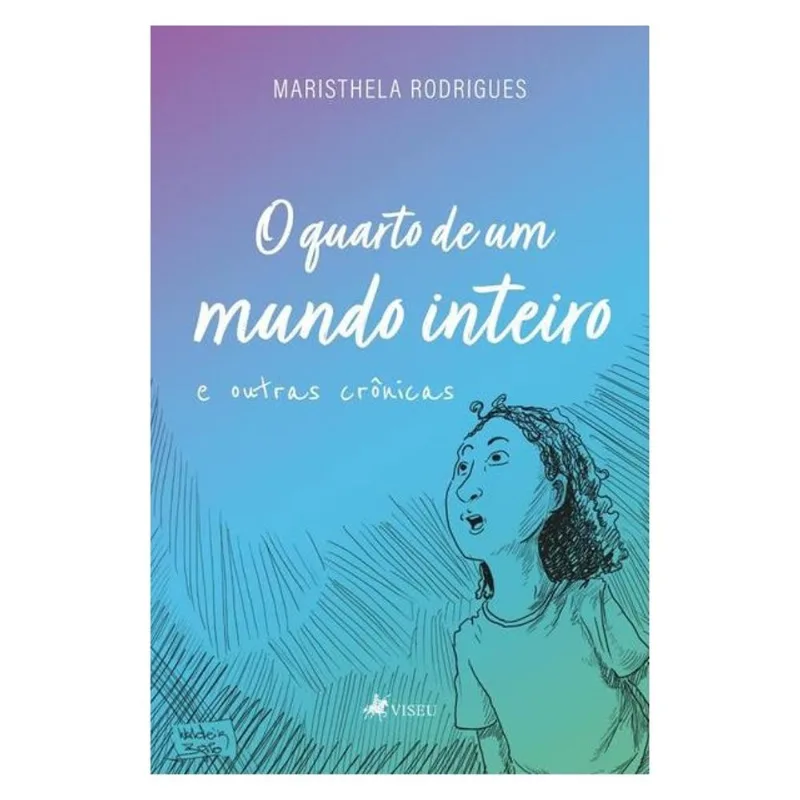 O QUARTO DE UM MUNDO INTEIRO E OUTRAS CRÔNICAS