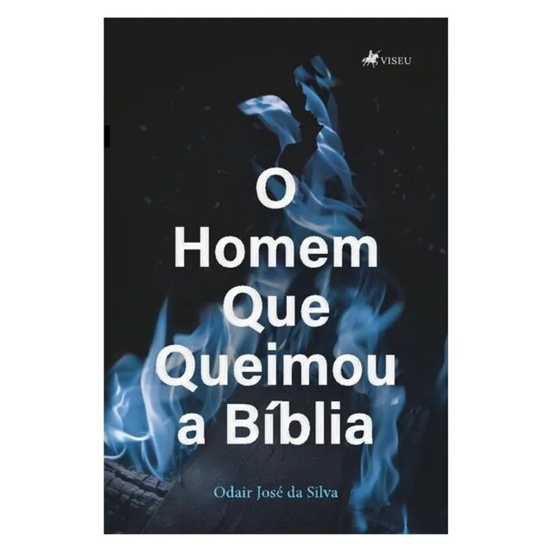 O HOMEM QUE QUEIMOU A BÍBLIA