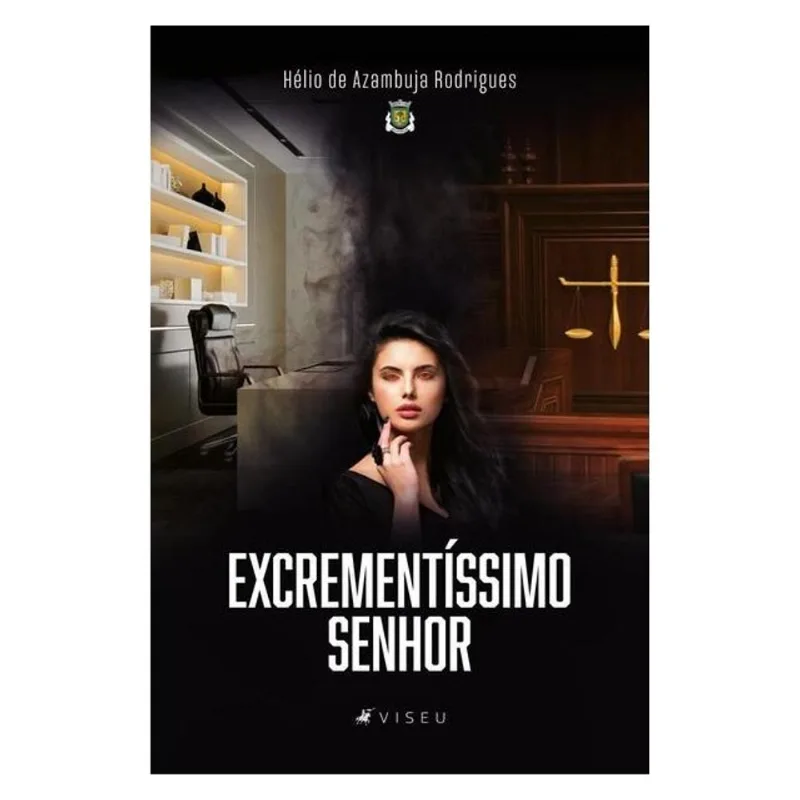 EXCREMENTÍSSIMO SENHOR