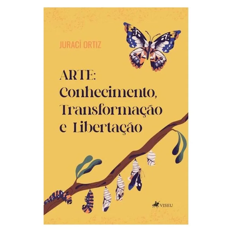 ARTE CONHECIMENTO TRANSFORMAÇÃO E LIBERTAÇÃO