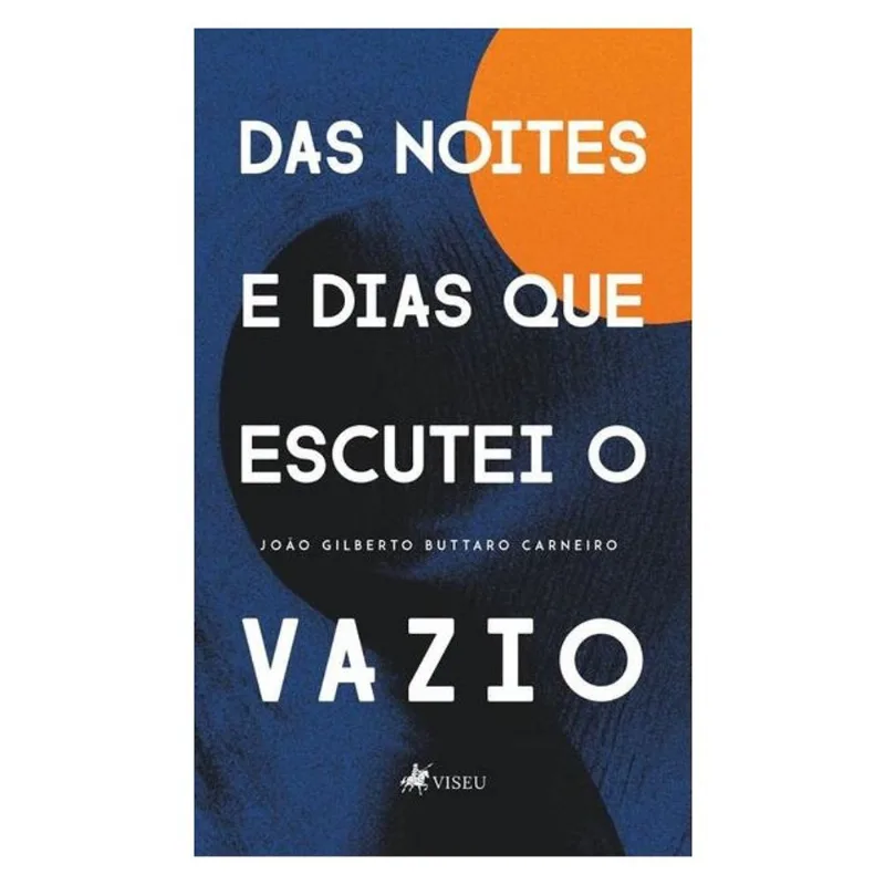 DAS NOITES E DIAS QUE ESCUTEI O VAZIO