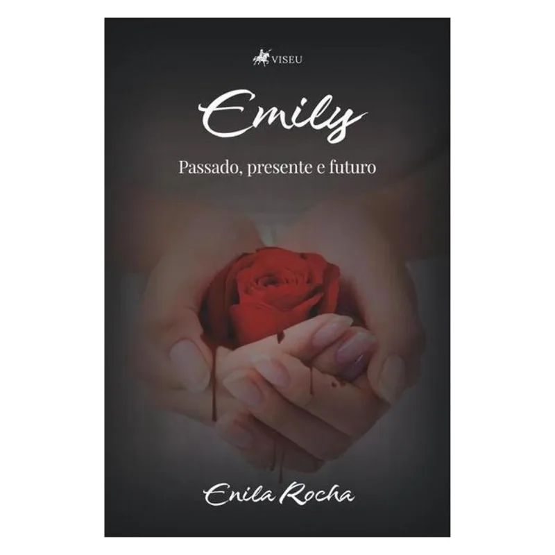 EMILY PASSADO, PRESENTE E FUTURO