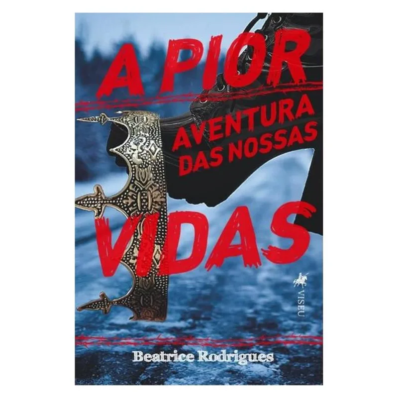 A PIOR AVENTURA DAS NOSSAS VIDAS