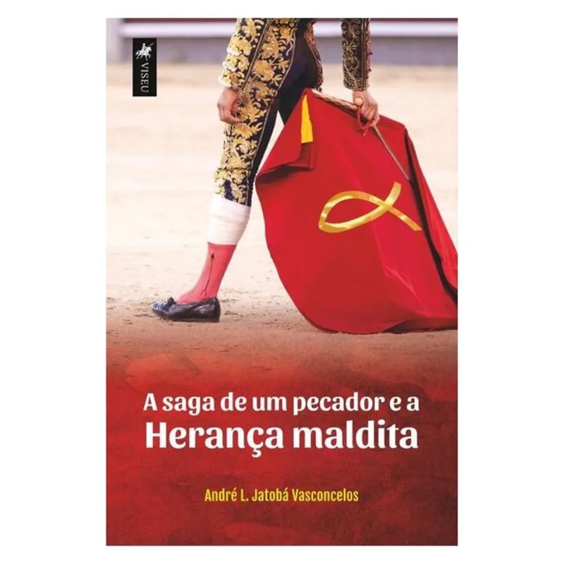 A SAGA DE UM PECADOR E A HERANÇA MALDITA