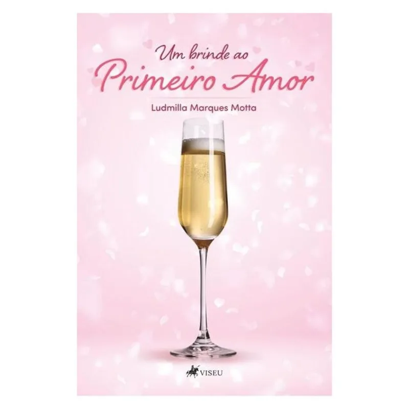 UM BRINDE AO PRIMEIRO AMOR