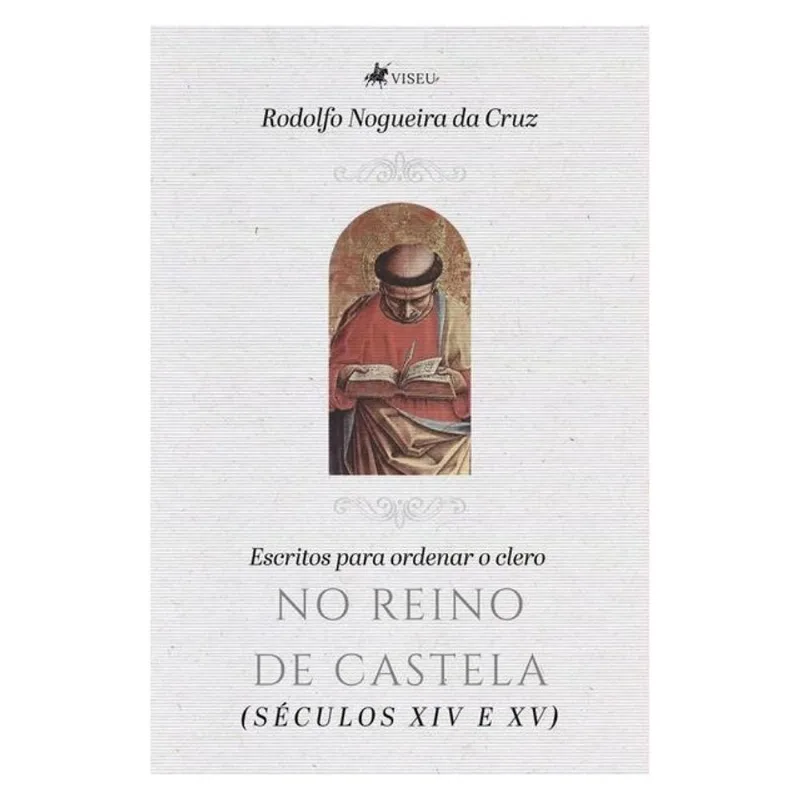 ESCRITOS PARA ORDENAR O CLERO NO REINO DE CASTELA
