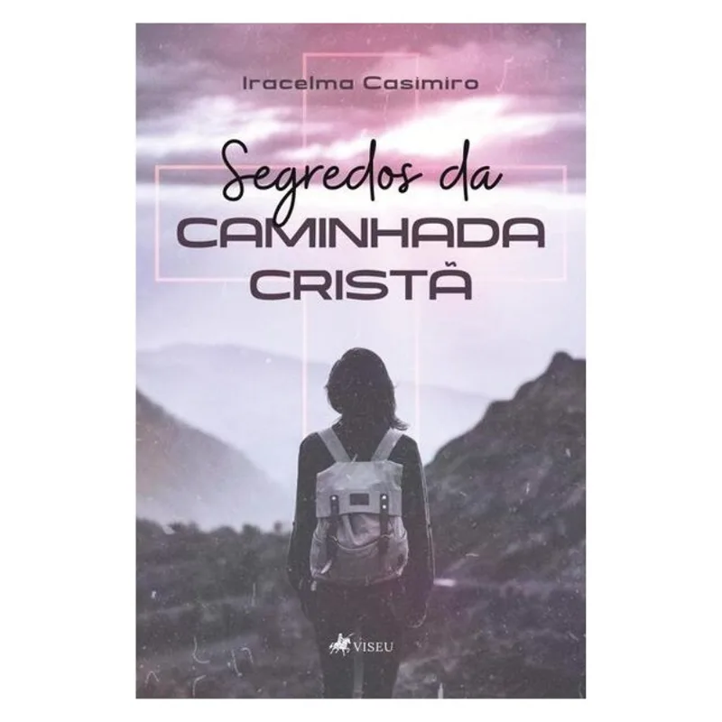 SEGREDOS DA CAMINHADA CRISTÃ