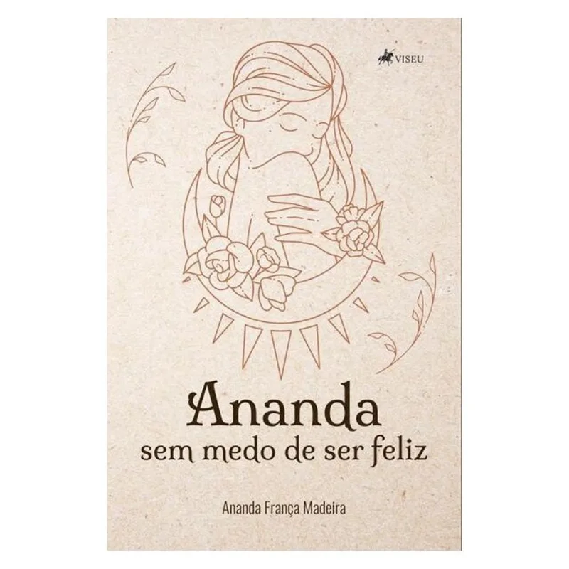 ANANDA SEM MEDO DE SER FELIZ!