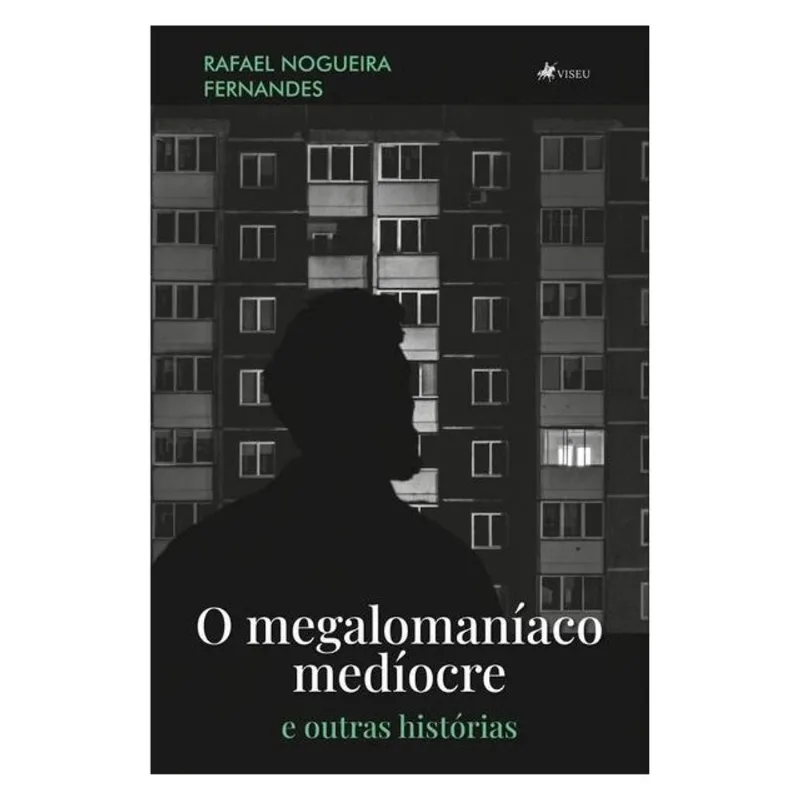 O MEGALOMANÍACO MEDÍOCRE E OUTRAS HISTÓRIAS