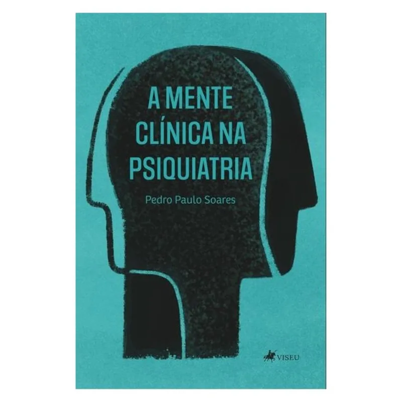 A MENTE CLÍNICA NA PSIQUIATRIA