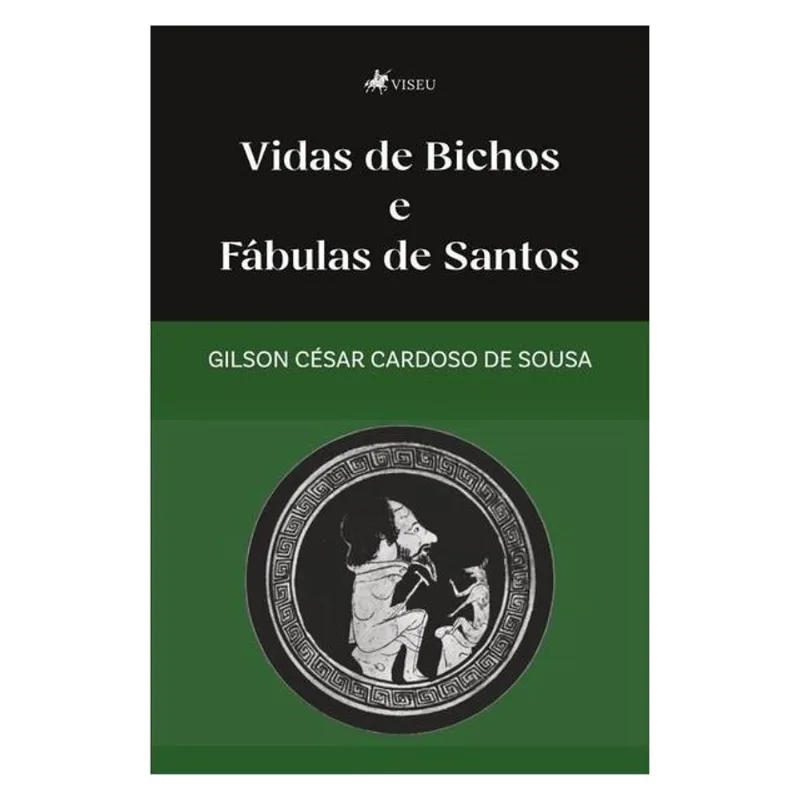 VIDAS DE BICHOS E FÁBULAS DE SANTOS