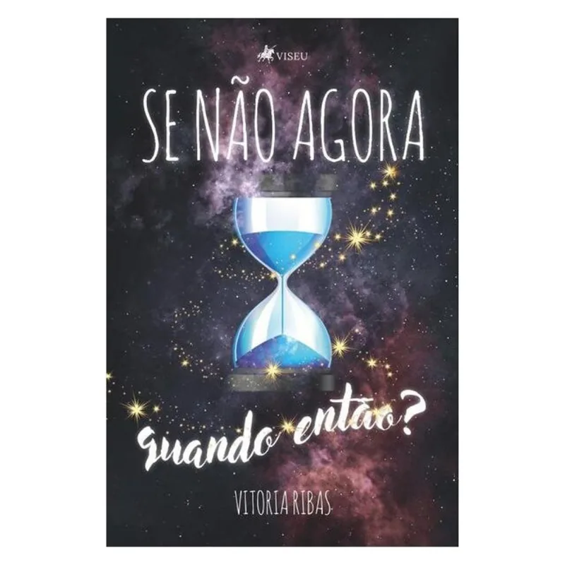 SE NÃO AGORA, QUANDO ENTÃO?