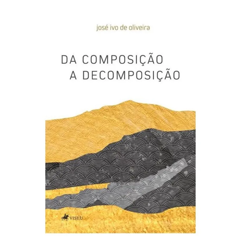 DA COMPOSIÇÃO A DECOMPOSIÇÃO