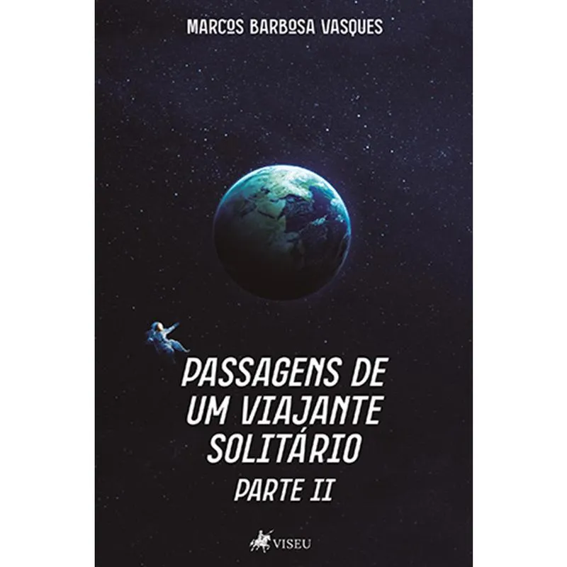 Passagens de um viajante solitário: Parte II