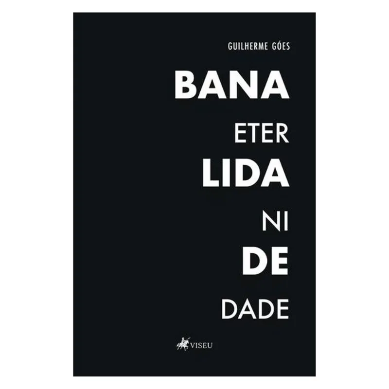 BANALIDADE ETERNIDADE