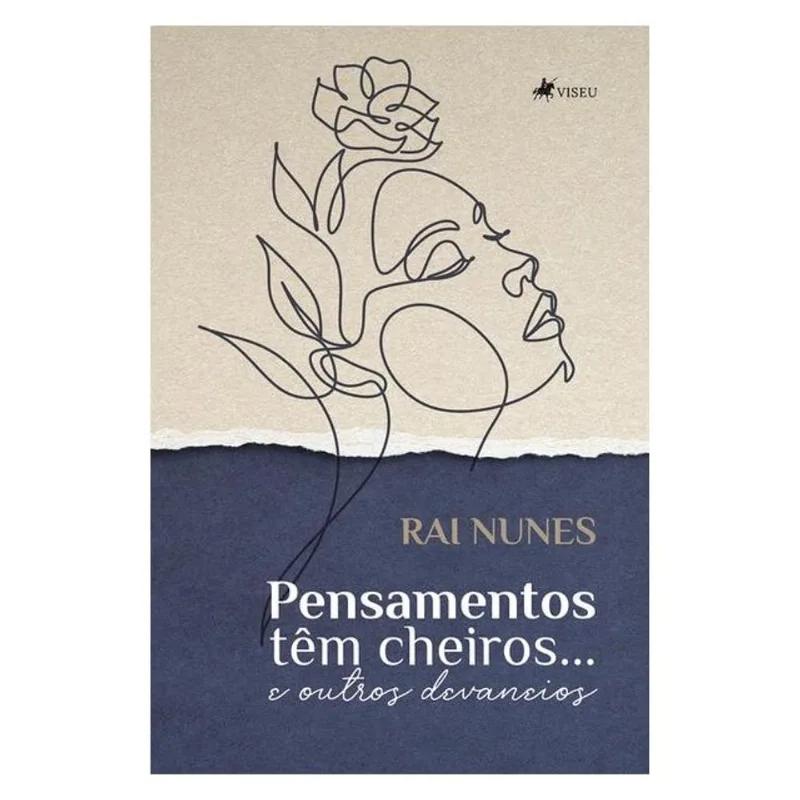 PENSAMENTOS TÊM CHEIROS... E OUTROS DEVANEIOS