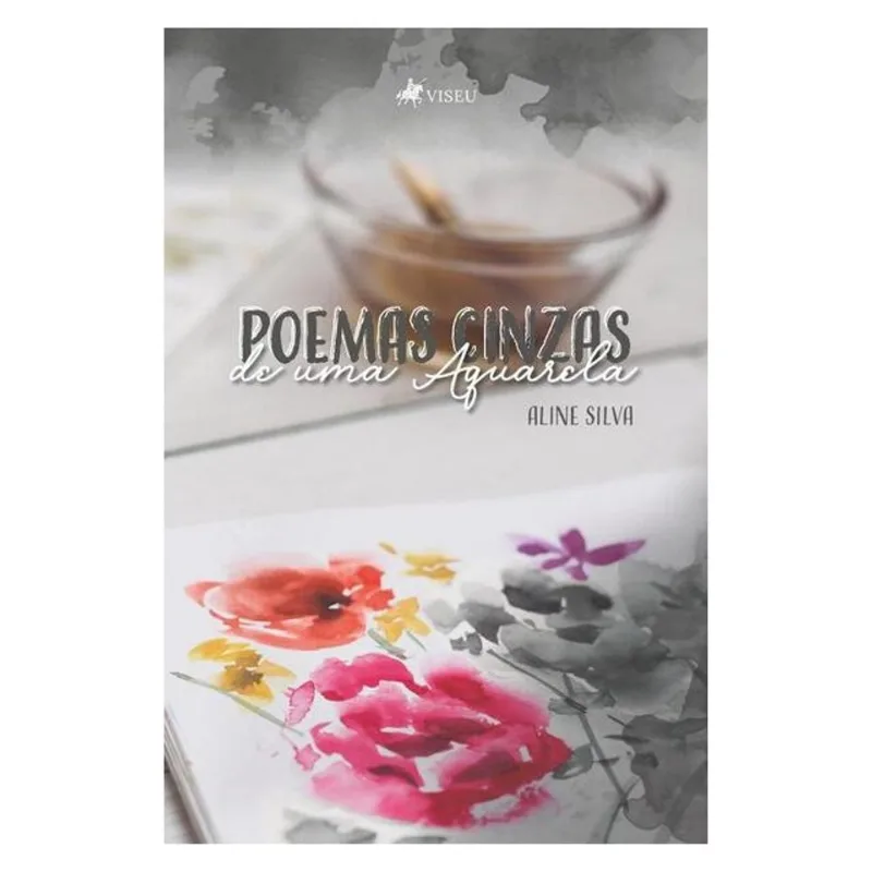 POEMAS CINZAS DE UMA AQUARELA