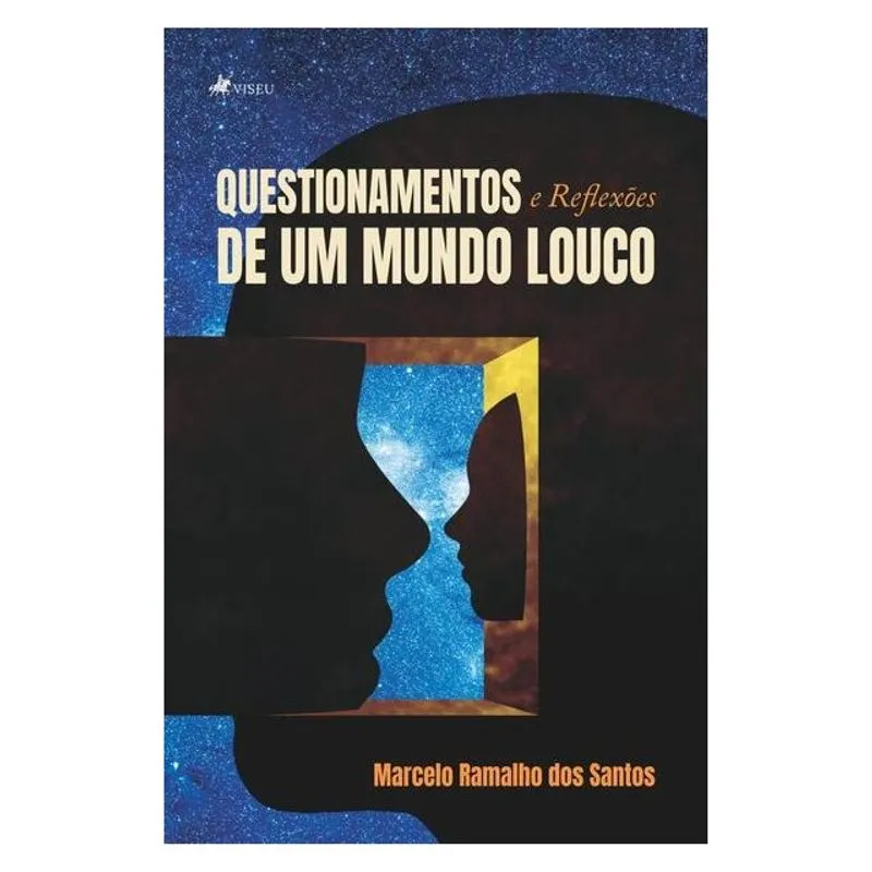 QUESTIONAMENTOS E REFLEXÕES DE UM MUNDO LOUCO