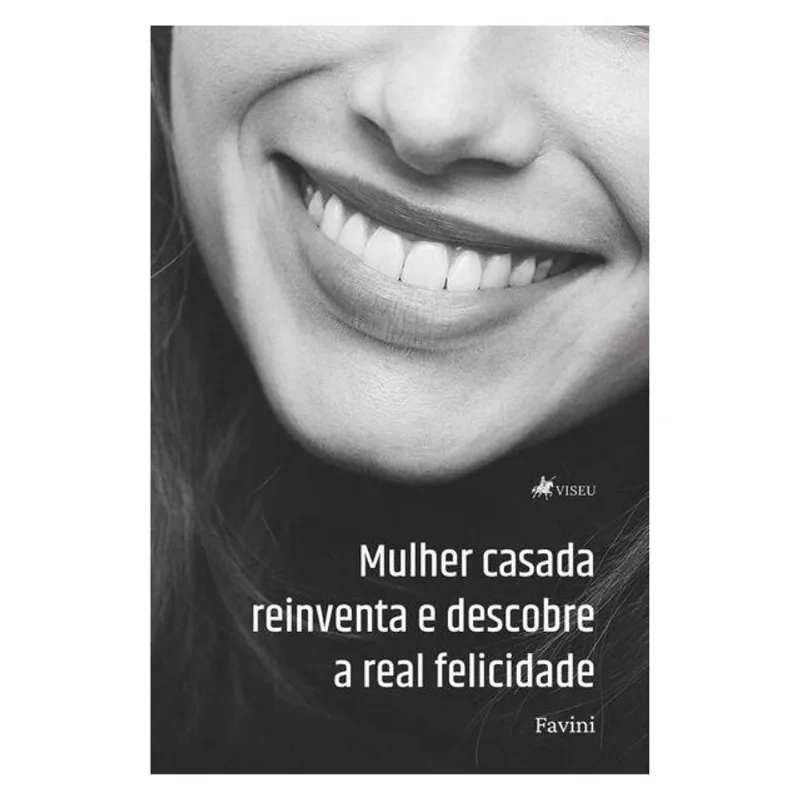 MULHER CASADA REINVENTA E DESCOBRE A REAL FELICIDADE