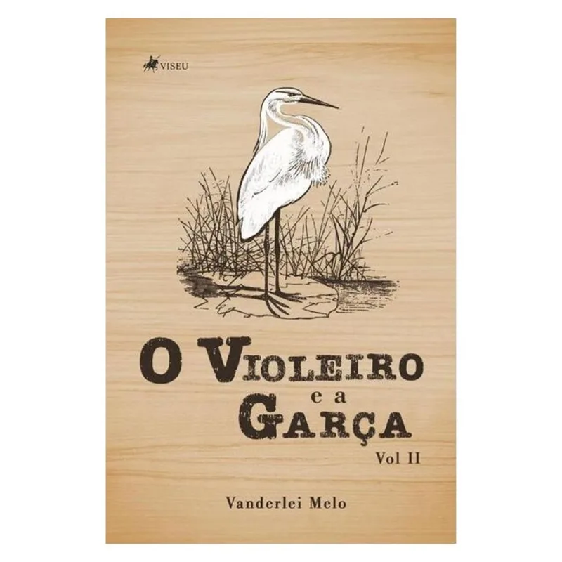 O VIOLEIRO E A GARÇA