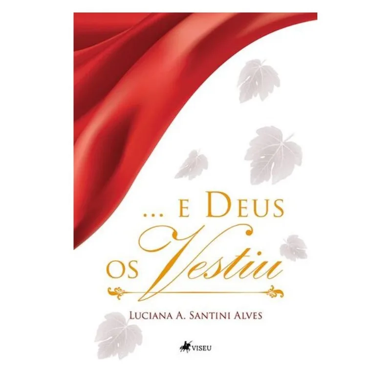 ...E DEUS OS VESTIU