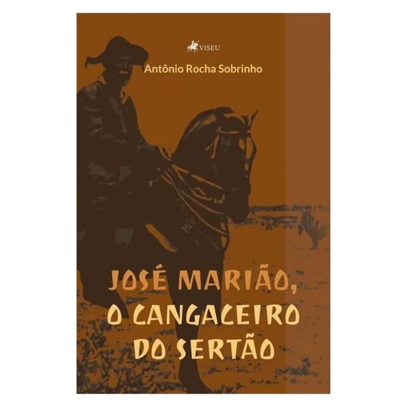 JOSÉ MARIÃO, O CANGACEIRO DO SERTÃO