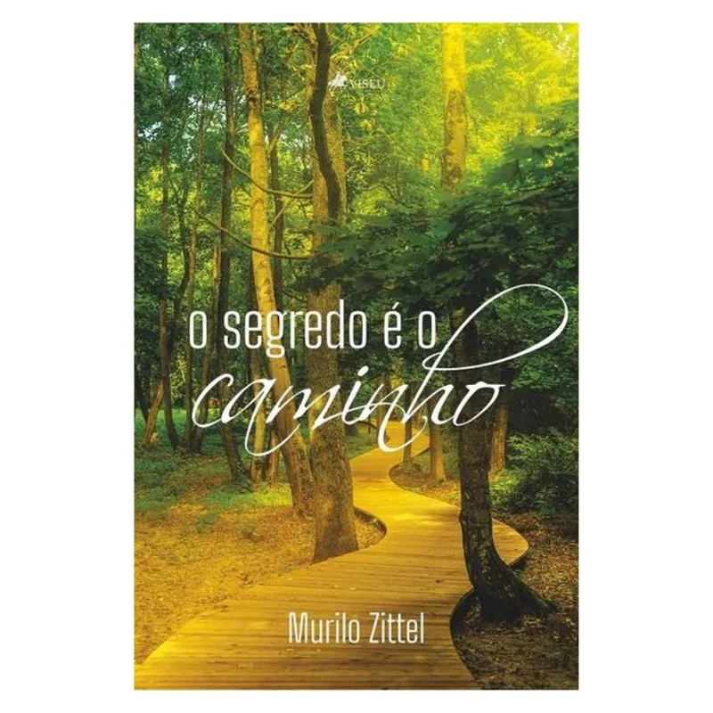 O SEGREDO É O CAMINHO