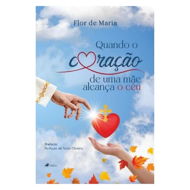 QUANDO O CORAÇÃO DE UMA MÃE ALCANÇA O CÉU
