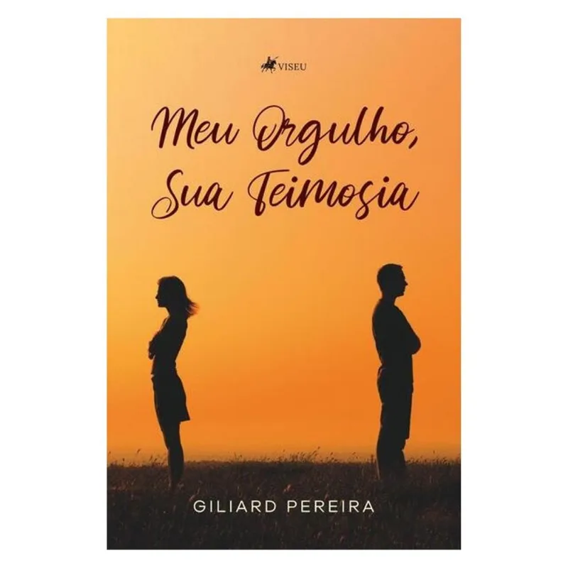 MEU ORGULHO, SUA TEIMOSIA