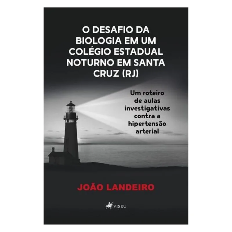 O DESAFIO DA BIOLOGIA EM UM COLÉGIO ESTADUAL NOTURNO EM SANTA CRUZ (RJ)