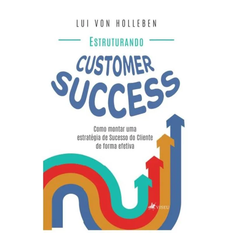 Estruturando Customer Success: Como Montar uma Estrat? Gia de Sucesso do Cliente de Forma Efetiva