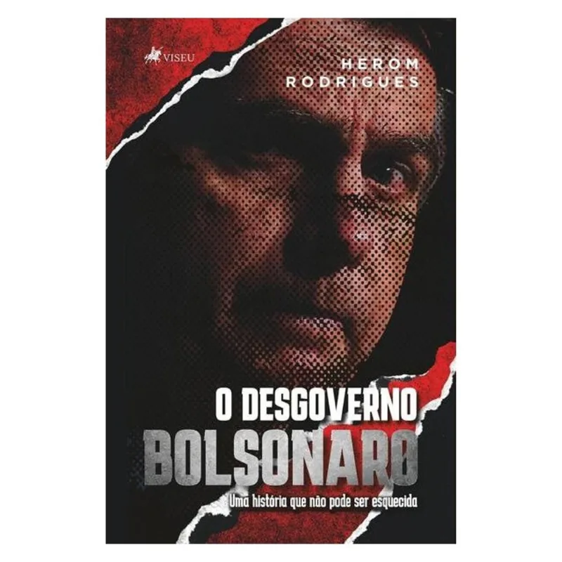 O DESGOVERNO BOLSONARO