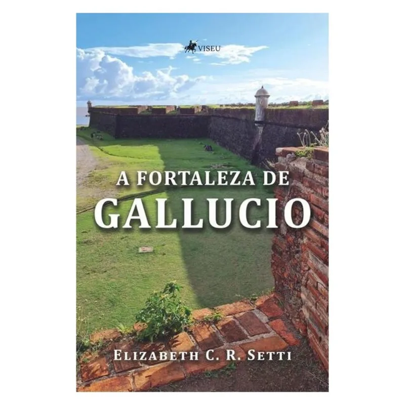A FORTALEZA DE GALLUCIO