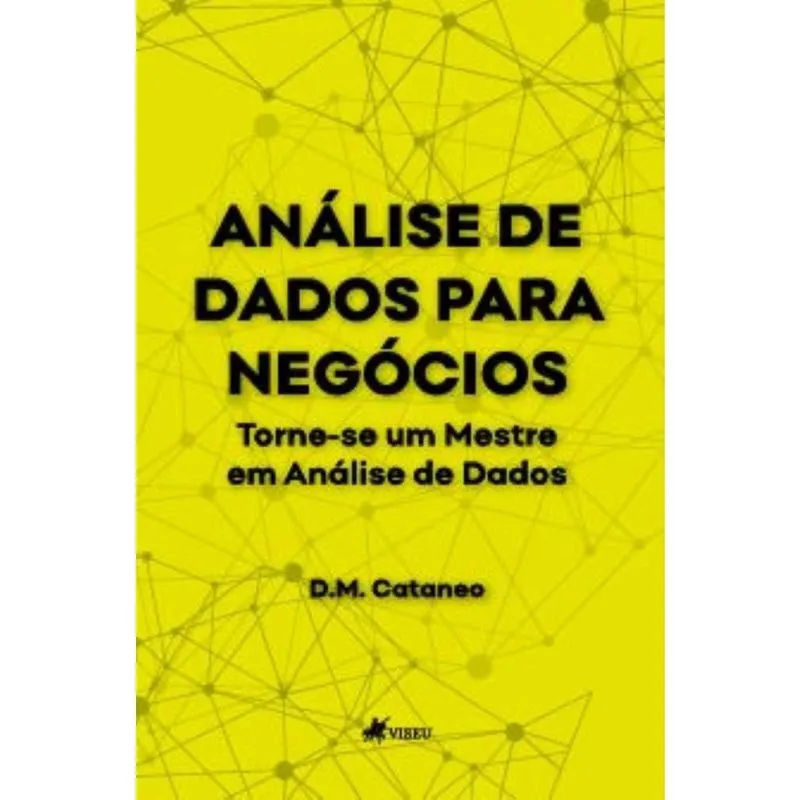 Análise de Dados para Negócios: Torne-se um Mestre em Análise de Dados