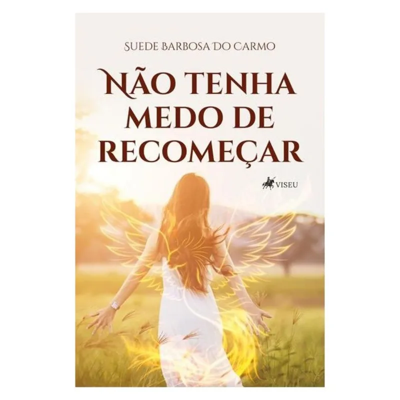 NÃO TENHA MEDO DE RECOMEÇAR
