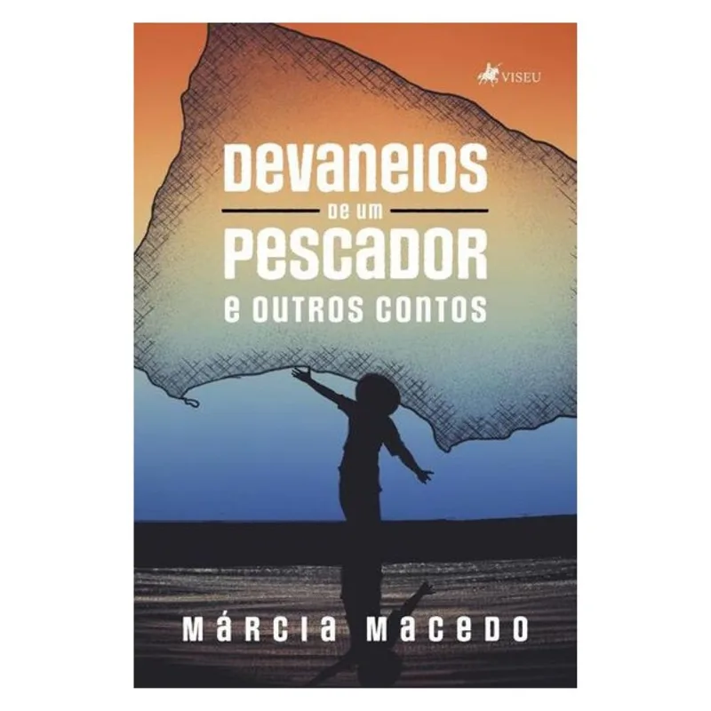 DEVANEIOS DE UM PESCADOR E OUTROS CONTOS