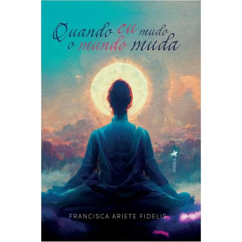 Quando eu Mudo, o Mundo muda