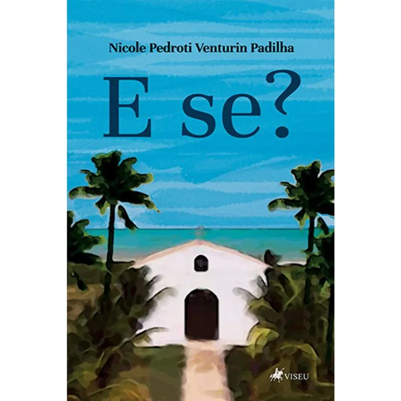 E se?