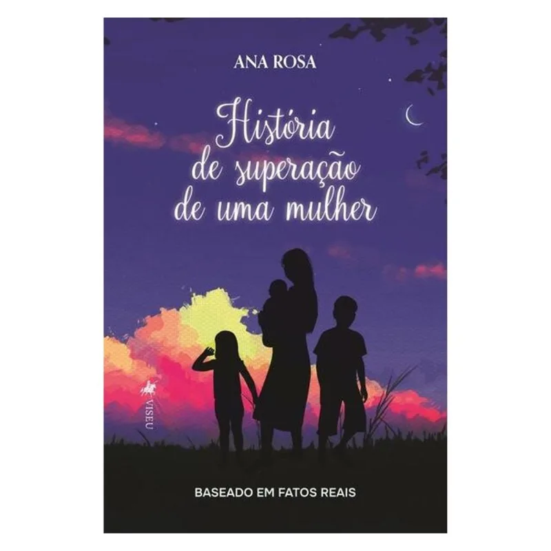 HISTÓRIA DE SUPERAÇÃO DE UMA MULHER