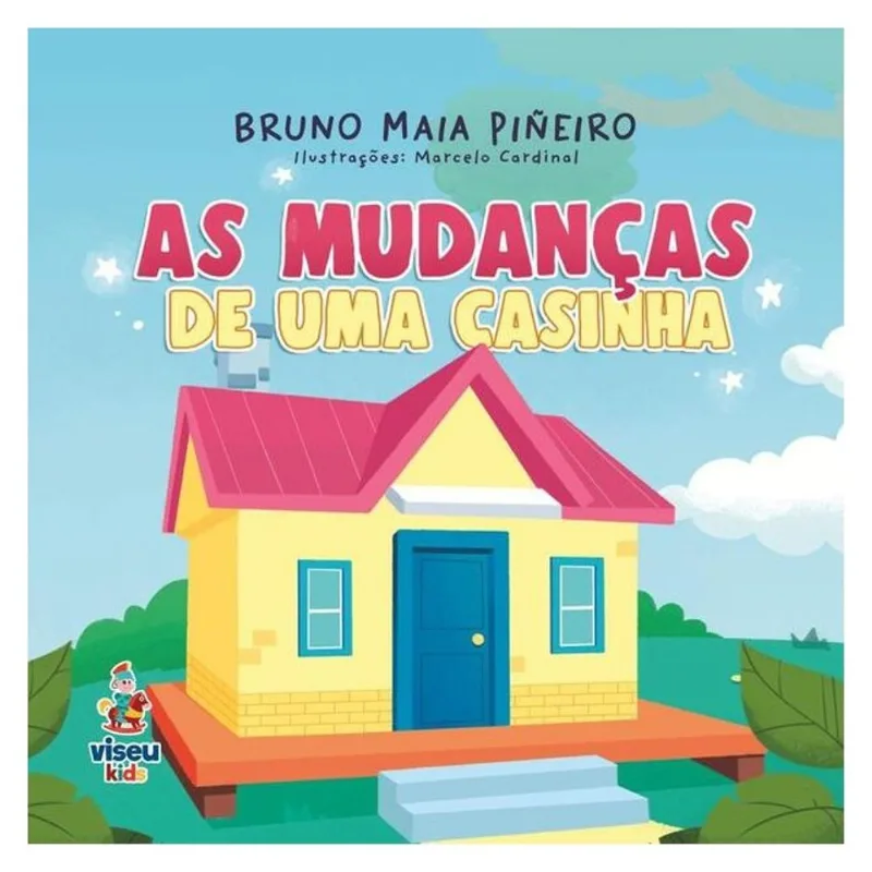 AS MUDANÇAS DE UMA CASINHA