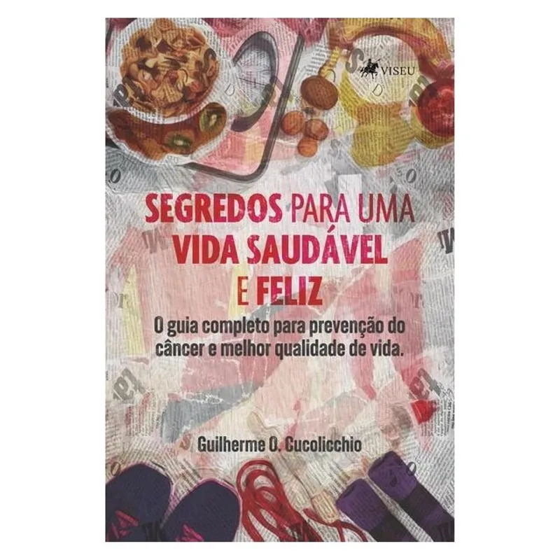 SEGREDOS PARA UMA VIDA SAUDÁVEL E FELIZ