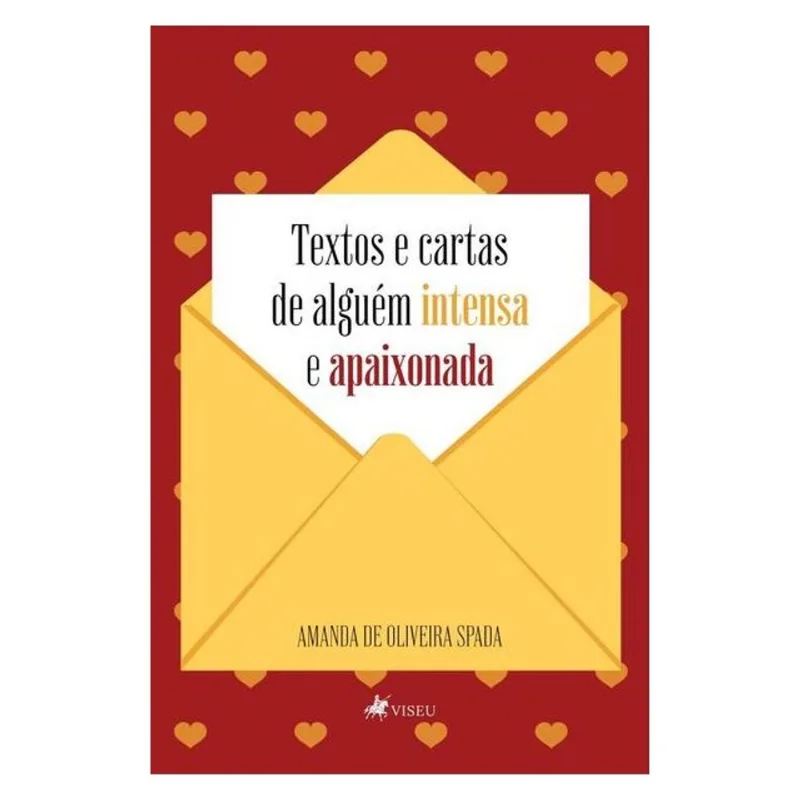 TEXTOS E CARTAS DE ALGUÉM INTENSA E APAIXONADA